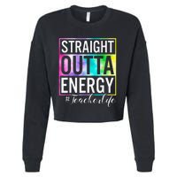 Straight Outta Energy Teacherlife Cropped Pullover Crew