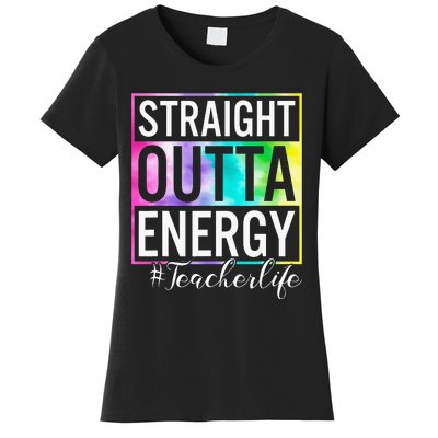 Straight Outta Energy Teacherlife Women's T-Shirt