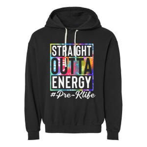 Straight Outta Energy Prek Life Gift Funny Teacher Garment-Dyed Fleece Hoodie