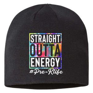 Straight Outta Energy Prek Life Gift Funny Teacher Sustainable Beanie