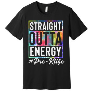 Straight Outta Energy Prek Life Gift Funny Teacher Premium T-Shirt