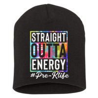 Straight Outta Energy Prek Life Gift Funny Teacher Short Acrylic Beanie