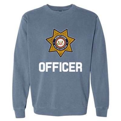 Security Officer Enforcement Badge Police Guards Duty Garment-Dyed Sweatshirt