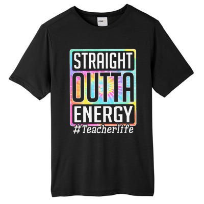 Straight Outta Energy Teacher Life Tie Dye Tall Fusion ChromaSoft Performance T-Shirt