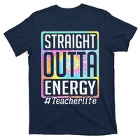 Straight Outta Energy Teacher Life Tie Dye T-Shirt