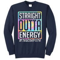 Straight Outta Energy Teacher Life Tie Dye Tall Sweatshirt