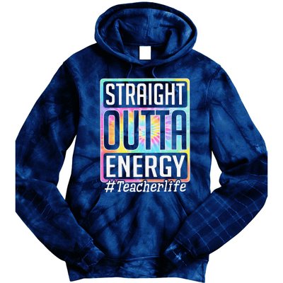 Straight Outta Energy Teacher Life Tie Dye Tie Dye Hoodie