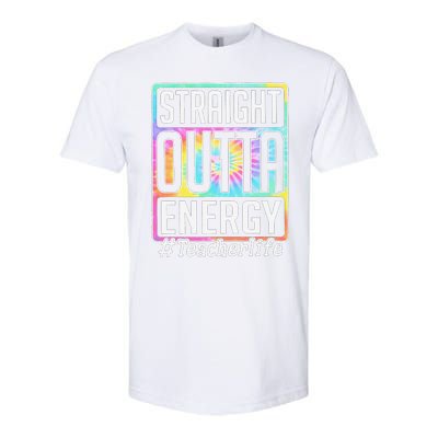 Straight Outta Energy Teacher Life Tie Dye Softstyle CVC T-Shirt