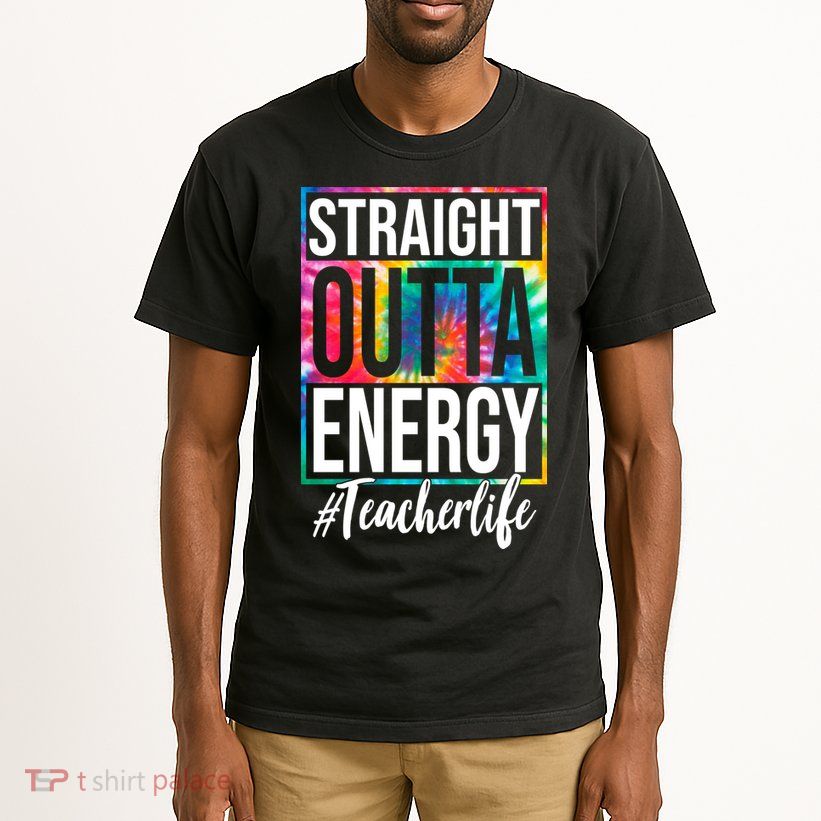 Straight Outta Energy Teacher Life Summer Tall T-Shirt