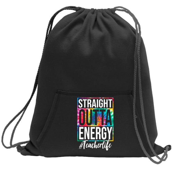 Straight Outta Energy Teacher Life Summer Sweatshirt Cinch Pack Bag