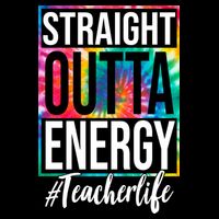 Straight Outta Energy Teacher Life Summer 16 in Basic Backpack