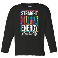 Straight Outta Energy Teacher Life Summer Toddler Long Sleeve Shirt