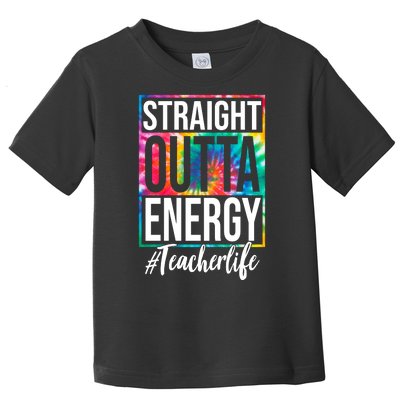 Straight Outta Energy Teacher Life Summer Toddler T-Shirt