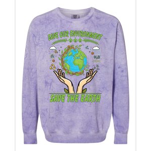 Save Our Environt Save The Earth Gift Colorblast Crewneck Sweatshirt