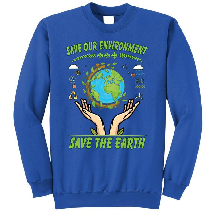 Save Our Environt Save The Earth Gift Sweatshirt