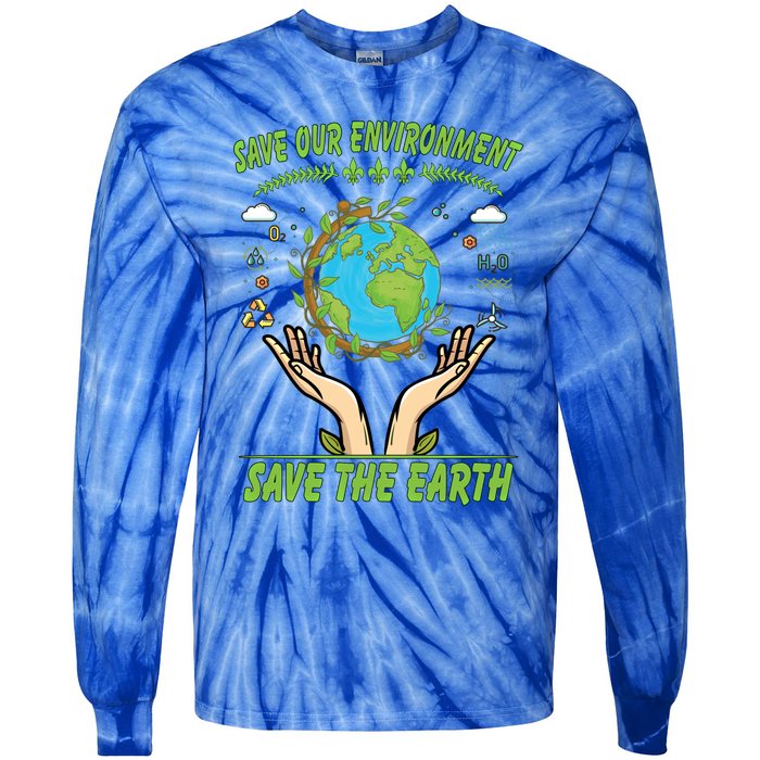 Save Our Environt Save The Earth Gift Tie-Dye Long Sleeve Shirt