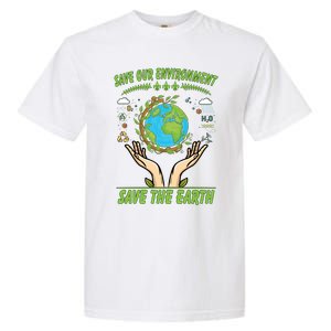 Save Our Environt Save The Earth Gift Garment-Dyed Heavyweight T-Shirt