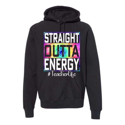 Straight Outta Energy Teacher Life Gifts Funny Premium Hoodie