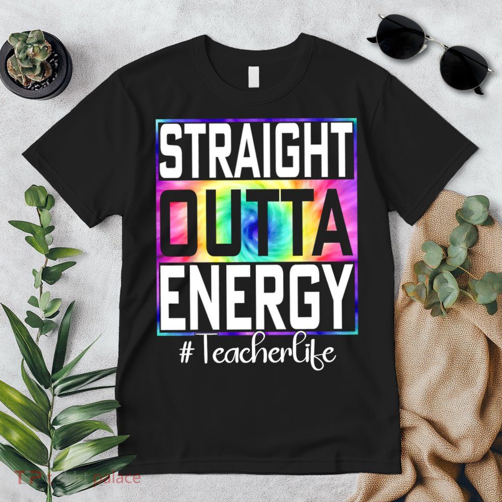 Straight Outta Energy Teacher Life Gifts Funny Premium T-Shirt