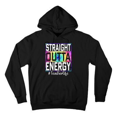 Straight Outta Energy Teacher Life Gifts Funny Tall Hoodie