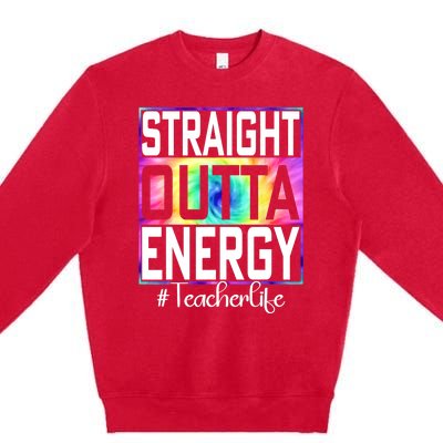 Straight Outta Energy Teacher Life Gifts Funny Premium Crewneck Sweatshirt