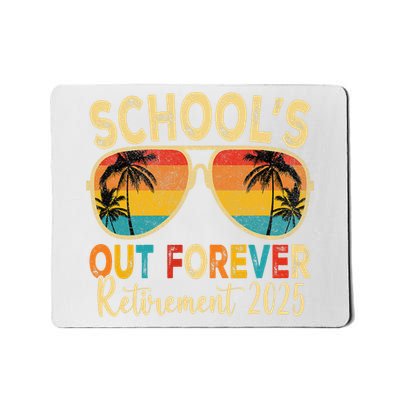 School's Out Forever Retirement 2025 Retired Teacher 2025  Mousepad