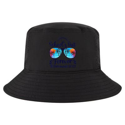 Schools Out Forever Retired 2025 Teacher Retirement Cool Comfort Performance Bucket Hat