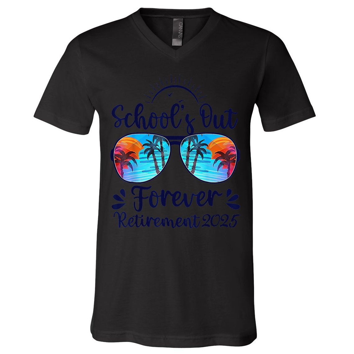 Schools Out Forever Retired 2025 Teacher Retirement V-Neck T-Shirt