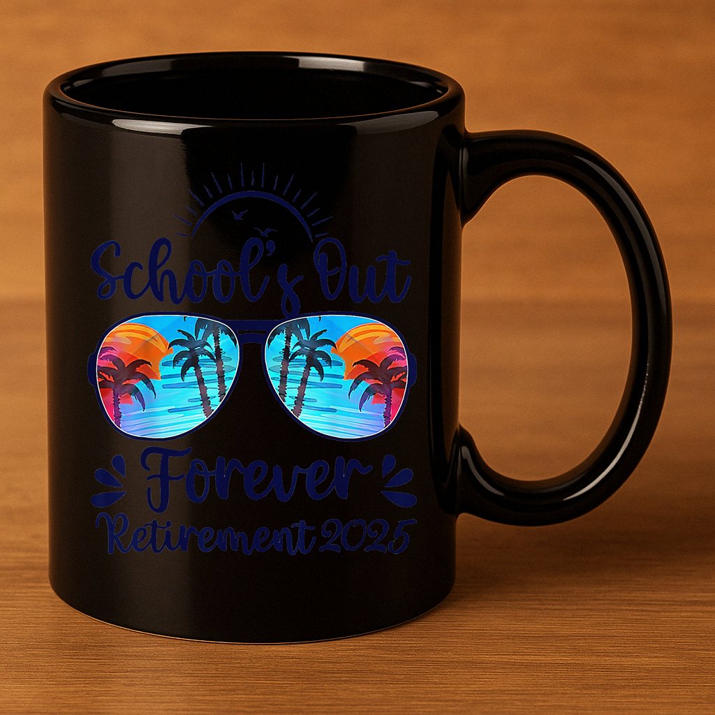 Schools Out Forever Retired 2025 Teacher Retirement 11oz C Handle Ceramic Mug