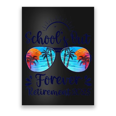 Schools Out Forever Retired 2025 Teacher Retirement Poster