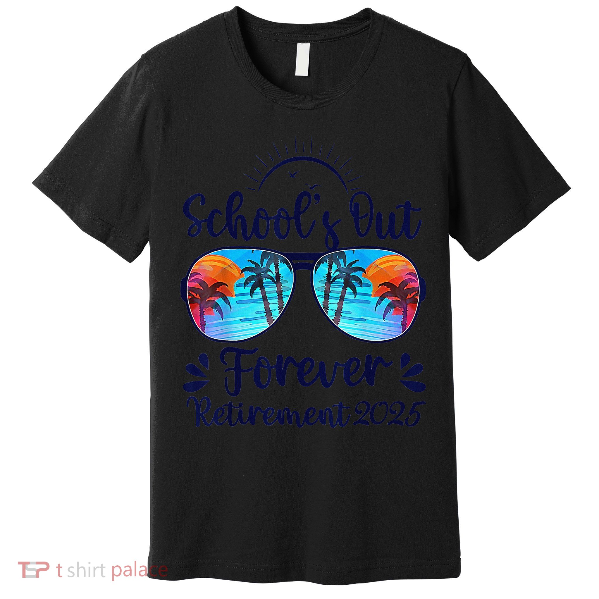 Schools Out Forever Retired 2025 Teacher Retirement Premium T-Shirt