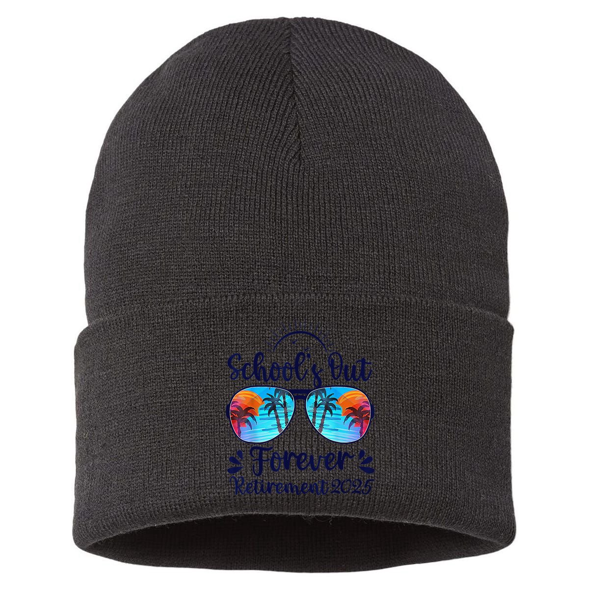 Schools Out Forever Retired 2025 Teacher Retirement Sustainable Knit Beanie