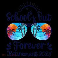 Schools Out Forever Retired 2025 Teacher Retirement Baby Bodysuit