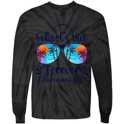 Schools Out Forever Retired 2025 Teacher Retirement Tie-Dye Long Sleeve Shirt