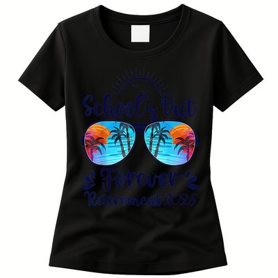Schools Out Forever Retired 2025 Teacher Retirement Womens T-Shirt