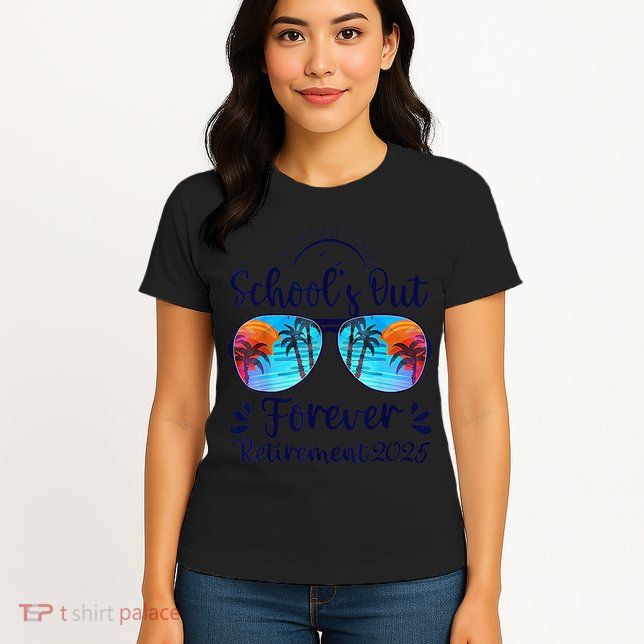 Schools Out Forever Retired 2025 Teacher Retirement Womens T-Shirt