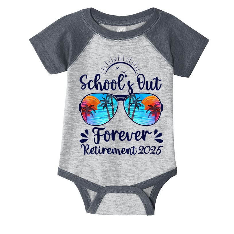 Schools Out Forever Retired 2025 Teacher Retirement Infant Baby Jersey Bodysuit