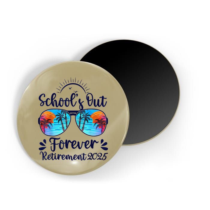 Schools Out Forever Retired 2025 Teacher Retirement Magnet
