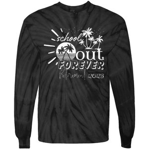 School's Out Forever Retirement Tie-Dye Long Sleeve Shirt