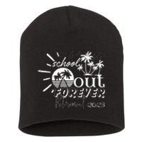 School's Out Forever Retirement Short Acrylic Beanie