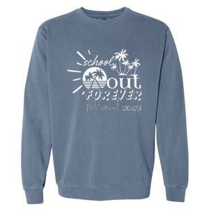 School's Out Forever Retirement Garment-Dyed Sweatshirt