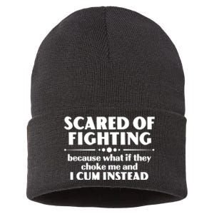 Scared Of Fighting Because What If They Choke Me And I Cum Instead Sustainable Knit Beanie