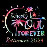 Schools Out Forever Retirement 2024 Retired Teacher Backpack
