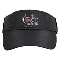 Schools Out Forever Retirement 2024 Retired Teacher Adult Drive Performance Visor