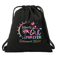Schools Out Forever Retirement 2024 Retired Teacher Drawstring Bag