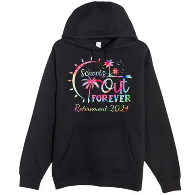 Schools Out Forever Retirement 2024 Retired Teacher Premium Pullover Hoodie
