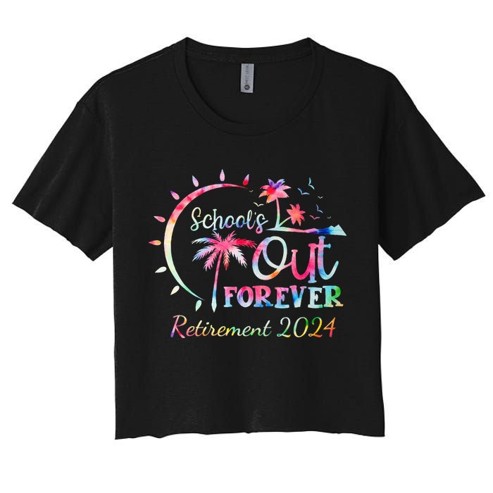 Schools Out Forever Retirement 2024 Retired Teacher Women's Crop Top Tee