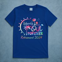 Schools Out Forever Retirement 2024 Retired Teacher T-Shirt