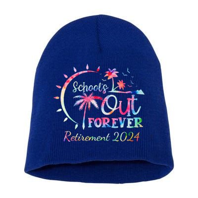 Schools Out Forever Retirement 2024 Retired Teacher Short Acrylic Beanie