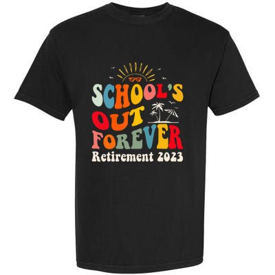 School's Out Forever Retired Teacher Groovy Retirement Garment-Dyed Heavyweight T-Shirt